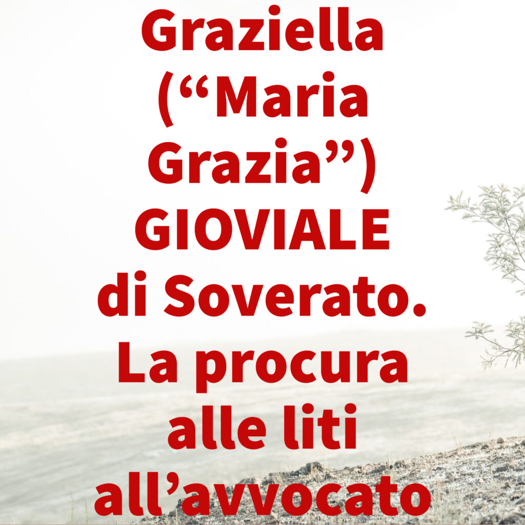 Graziella (“Maria Grazia”) GIOVIALE di Soverato. La procura alle liti all’avvocato